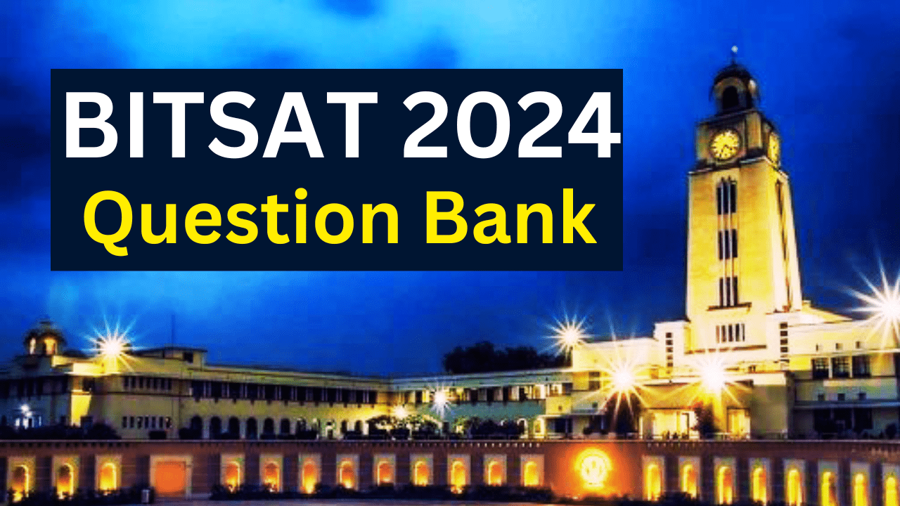 BITSAT 2024 Question Bank