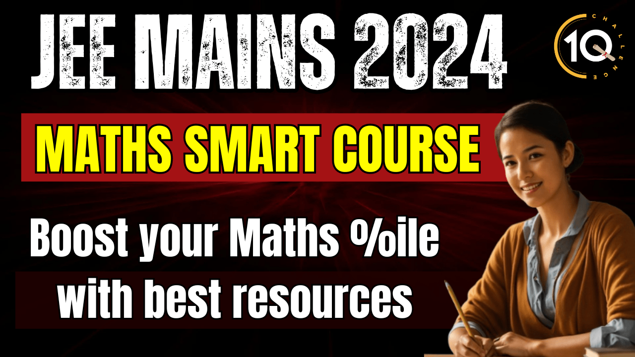 JEE Mains 2024 Maths Smart Course