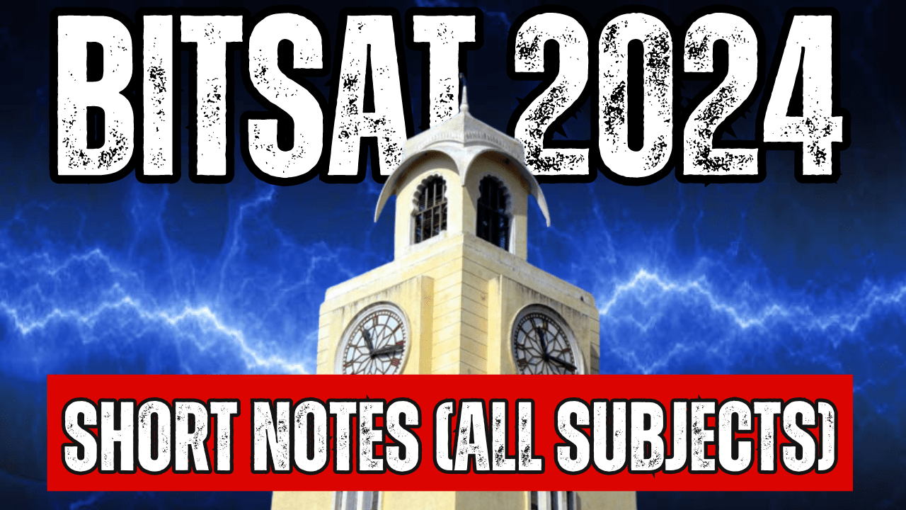 BITSAT 2024 Short Notes