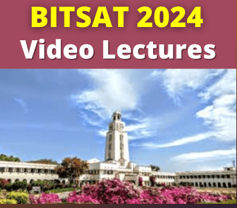 BITSAT 2024 Video Lectures