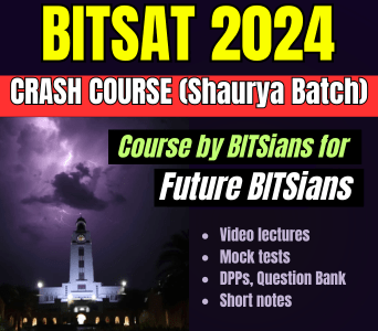 BITSAT 2024 (11) Crash Course (Shaurya Batch)
