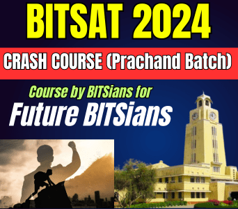 BITSAT 2024 (15) Crash Course Prachand Batch